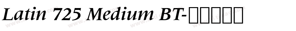 Latin 725 Medium BT字体转换